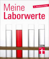 Meine Laborwerte : Den Laborbericht verstehen （6. Aufl. 2024. 208 S. mit farb. Abb. und Tabellen. 170.00 mm）