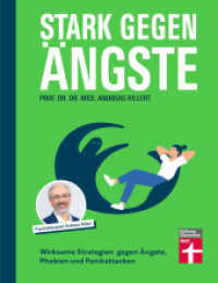 Stark gegen Ängste : Wirksame Strategien gegen Ängste, Phobien und Panikattacken （1. Auflage. 2024. 176 S. mit farb. Abb. und Grafiken. 215.00 mm）
