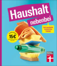 Haushalt nebenbei : 500 saubere Expertentricks | Sonderausgabe. Sonderausgabe （3. Aufl. 2023. 224 S. mit farb. Abbildungen. 223.00 mm）