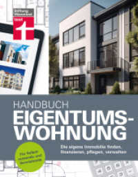 Handbuch Eigentumswohnung : Die eigene Immobilie finden, finanzieren, pflegen, verwalten （1. Auflage. 2024. 256 S. mit farb. Abb., Grafiken und Tabellen. 256.00）