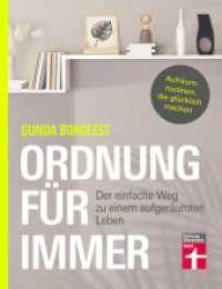 Ordnung für immer : Der einfache Weg zu einem aufgeräumten Leben （1. Auflage. 2024. 176 S. mit farb. Abbildungen. 215.00 mm）