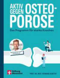 Aktiv gegen Osteoporose : Das Programm f&uuml;r starke Knochen （1. Auflage. 2025. 176 S. 215.00 mm）