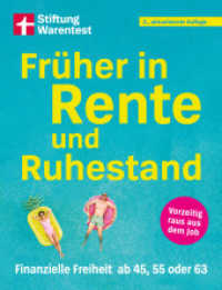Früher in Rente und Ruhestand : Finanzielle Freiheit ab 45, 55 oder 63 | Vorzeitig raus aus dem Job （2. Aufl. 2025. 160 S. 215.00 mm）