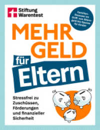 Mehr Geld für Eltern : Stressfrei zu Zuschüssen, Förderungen und finanzieller Sicherheit （1. Auflage. 2025. 160 S. 215.00 mm）