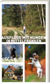 Ausflüge mit Hunden in Mittelfranken （2. Aufl. 2020. 120 S. Klappenbroschur. 192 mm）
