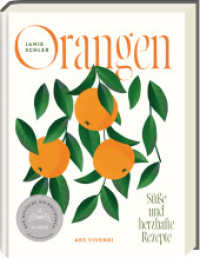 Orangen - Deutscher Kochbuchpreis 2024 Silber : Süße und herzhafte Rezepte （2024. 200 S. Hardcover mit Lesebändchen. 252 mm）