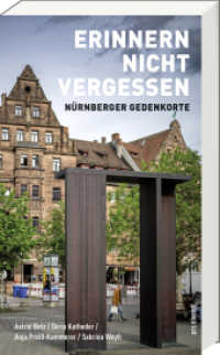 Erinnern nicht vergessen : Nürnberger Gedenkorte （2025. 160 S. Broschur. 210 mm）