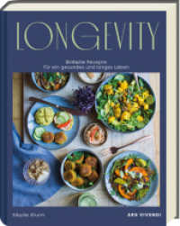 Longevity : Einfache Rezepte für ein gesundes und langes Leben （2025. 271 S. Hardcover mit Lesebändchen. 253 mm）