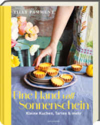 Eine Handvoll Sonnenschein : Kleine Kuchen, Tartes & mehr