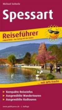 PUBLICPRESS Reiseführer Spessart : Reiseführer für Ihren Aktiv-Urlaub, kompakte Reiseinfos, ausgewählte Rad- und Wandertouren, aussagekräftige Höhenprofile und tourenspezifische Karten (Reiseführer) （2., überarb. Aufl. 2019. 188 S. 18.8 cm）