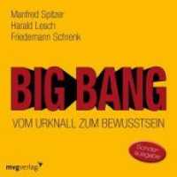 Big Bang: Vom Urknall zum Bewusstsein, 1 Audio-CD : 210 Min.. Lesung （2019. 144 mm）