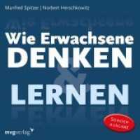 Wie Erwachsene denken und lernen, 3 Audio-CDs : 204 Min.. Lesung (Galila Hörbücher) （Sonderausg. 2019. 144 mm）