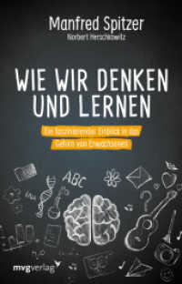 Wie wir denken und lernen : Ein faszinierender Einblick in das Gehirn von Erwachsenen （2020. 160 S. 187 mm）