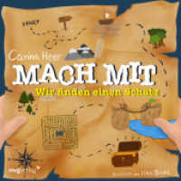 Mach mit - wir finden einen Schatz : Das fröhliche Mitmachbuch für alle Abenteurer ab 3 Jahren （2022. 48 S. 200 mm）
