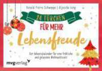24 Türchen für mehr Lebensfreude : Der Adventskalender für eine fröhliche und gelassene Weihnachtszeit （2022. 100 S. 105 x 150 mm）