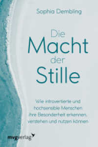Die Macht der Stille : Wie introvertierte und hochsensible Menschen ihre Besonderheit erkennen, verstehen und nutzen können. Schüchternheit überwinden und Selbstbewusstsein stärken （2022. 192 S. 187 mm）