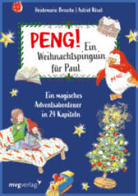 Peng! Ein Weihnachtspinguin für Paul : Ein magisches Adventsabenteuer in 24 Kapiteln - Kinderbuch ab 6 mit bunten Illustrationen zum Vorlesen und Selbstlesen: Mit Zusatzmaterial für Lehrkräfte und Eltern （2022. 160 S. 210 mm）