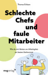 Schlechte Chefs und faule Mitarbeiter : Wie du mit Idioten am Arbeitsplatz am besten klarkommst. Vier-Farben-Modell: Persönlichkeitstypen verstehen und mit Kollegen souverän umgehen （2023. 432 S. 210 mm）