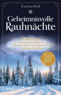 Geheimnisvolle Rauhnächte : Rituale, Rezepte, Räucheranleitungen und Weissagungen für die magische Zeit zwischen den Jahren. Aktualisierte Neuausgabe mit neuen Ritualen, Rezepten und Inhalten （2023. 208 S. 187 mm）