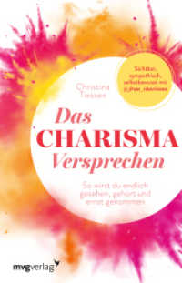 Das Charisma-Versprechen : So wirst du endlich gesehen, gehört und ernst genommen. Sichtbar, sympathisch, selbstbewusst mit @frau_charisma （2024. 224 S. 210 mm）