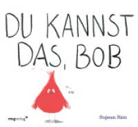 Du kannst das, Bob : Ein kleiner roter Vogel, der mit Ruhe und Mut das Fliegen lernt (Bob, ein mutiger kleiner Vogel 1) （2023. 40 S. 225 x 245 mm）