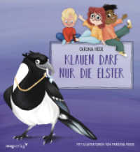 Klauen darf nur die Elster : Stehlen, lügen und angeben ist nicht in Ordnung! Die lustige Kinderbuchreihe für 3- bis 6-Jährige nimmt die Themen »Neid« und »Schuld« unter die Lupe (Krach im Kindergarten 4) （2025. 32 S. 245 mm）
