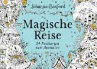 Magische Reise : 24 Postkarten zum Ausmalen | Traumhafte Postkarten zum Ausmalen, Behalten oder Verschicken von der Bestsellerautorin Johanna Basford （2. Aufl. 2025. 24 S. 105.00 x 148.00 mm）