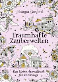 Traumhafte Zauberwelten : Das kleine Ausmalbuch f&uuml;r unterwegs （1. Auflage. 2026. 80 S. mit Illustrationen. 215.00 mm）