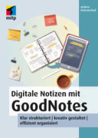 Digitale Notizen mit GoodNotes : Klar strukturiert | kreativ gestaltet | effizient organisiert (mitp Anwendungen) （2022）