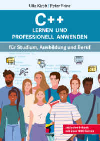 C++ Lernen und professionell anwenden : Für Studium, Ausbildung und Beruf.Inkl. E-Book mit über 500 Bonus-Seiten (mitp Professional) （2022. 2022. 528 S. 240 mm）