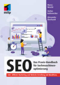 SEO : Das Praxis-Handbuch für Suchmaschinenoptimierung.Inkl. Affiliate-Marketing und Website-Erstellung mit WordPress (mitp Professional) （2023. 2023. 328 S. 240 mm）