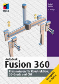 Autodesk Fusion 360 : Praxiswissen für Konstruktion, 3D-Druck und CNC (mitp Professional) （4., überarb. Aufl. 2022. 416 S. 240 mm）