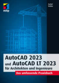 AutoCAD 2023 und AutoCAD LT 2023 für Architekten und Ingenieure : Das umfassende Praxisbuch (mitp Professional) （2023. 2022. 832 S. 240 mm）