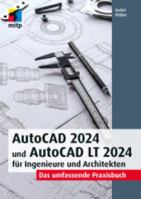 AutoCAD 2024 und AutoCAD LT 2024 für Ingenieure und Architekten : Das umfassende Praxisbuch (mitp Professional) （2023. 2023. 800 S. 240 mm）