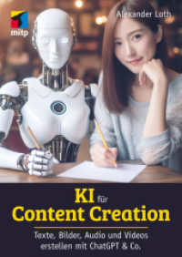 KI für Content Creation : Texte, Bilder, Audio und Video erstellen mit ChatGPT & Co. (mitp Business) （2024. 2024. 232 S. 240 mm）