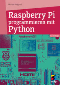 Raspberry Pi programmieren mit Python : Für Raspberry Pi 5, 4, 3 und Zero (mitp Professional) （6., überarb. Aufl. 2024. 400 S. 240 mm）
