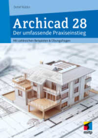 Archicad 28 : Der umfassende Praxiseinstieg. Mit zahlreichen Beispielen und Übungsfragen (mitp Professional) （2025. 2025. 480 S. 240 mm）