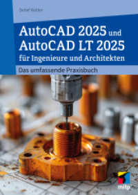 AutoCAD 2025 und AutoCAD LT 2025 für Ingenieure und Architekten : Das umfassende Praxisbuch (mitp Professional) （2024. 2024. 632 S. 240 mm）
