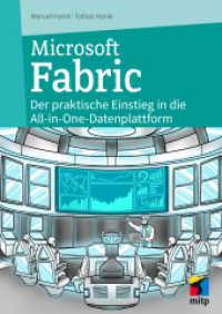 Microsoft Fabric : Der praktische Einstieg in die All-in-One-Datenplattform für Data Science & Co. (mitp Professional) （2025. 2025. 240 S. 240 mm）