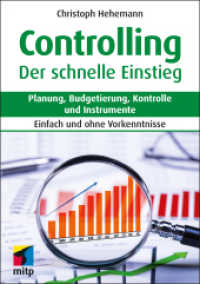 Controlling - Der schnelle Einstieg : Planung, Budgetierung, Kontrolle und Instrumente.Einfach und ohne Vorkenntnisse (mitp Schnelleinstieg) （2025. 2025. 320 S. 210 mm）