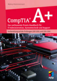 CompTIA A+ : Das umfassende Praxis-Handbuch für IT-Administration, Systemtechnik und Support.Vorbereitung auf die Prüfungen 220-1201 und 220-1202 (mitp Professional) （7., überarb. Aufl. 2026. 848 S. 240 mm）
