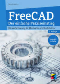 FreeCAD 1.0 : 3D-Modellierung für Mechanik und Architektur. Der einfache Praxiseinstieg. Komplett in Farbe (mitp Professional) （3., überarb. Aufl. 2025. 304 S. 240 mm）