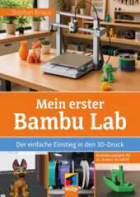 Mein erster Bambu Lab : Der einfache Einstieg in den 3D-Druck. Besonders geeignet f&uuml;r A1, A1 mini, A2 und P2 (mitp Praxis) （2026）