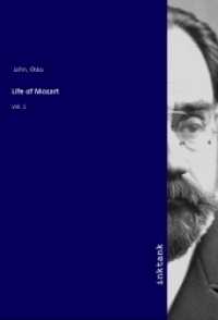 Life of Mozart : 1. Volume （2020. 472 S. 210 mm）
