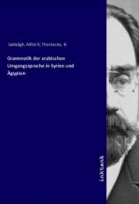 Grammatik der arabischen Umgangssprache in Syrien und Ägypten （2019. 92 S. 210 mm）