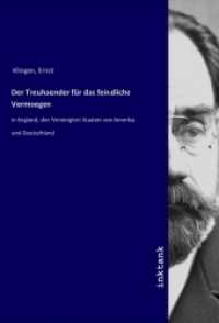 Der Treuhaender f&uuml;r das feindliche Vermoegen : in England, den Vereinigten Staaten von Amerika und Deutschland （2019. 168 S. 210 mm）