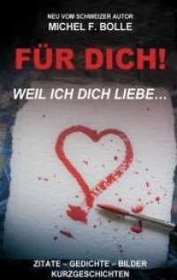 Für Dich! : ...weil ich Dich liebe.