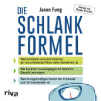 Die Schlankformel : Warum Insulin und nicht Kalorien der entscheidende Faktor beim Abnehmen ist. Wie Sie Ihren Insulinspiegel und damit Ihr Gewicht verringern. Warum regelmäßiges Fasten der Schlüssel zum Schlankbleiben ist. （2018）