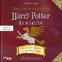 Das inoffizielle Harry-Potter-Lexikon : Alles, was ein Fan wissen muss - von Acromantula bis Zentaur. 229 Min. （2018）