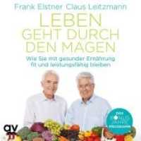 Leben geht durch den Magen, 1 Audio-CD : Wie Sie mit gesunder Ernährung fit und leistungsfähig bleiben. Hörbuch (ungekürzte Ausgabe). 655 Min. （2019. 142 x 125 mm）